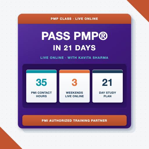 21 DAYS PMP® CERTIFICATION TRAINING by Kavita Sharma