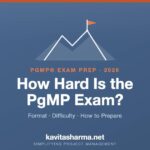 PGMP® EXAM PREP · 2026 How Hard Is the PgMP Exam? by Kavita Sharma